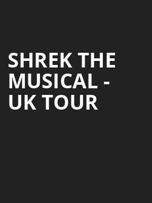 Shrek the Musical - UK Tour at Kings Theatre